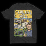 Tales From Waco T-Shirt
