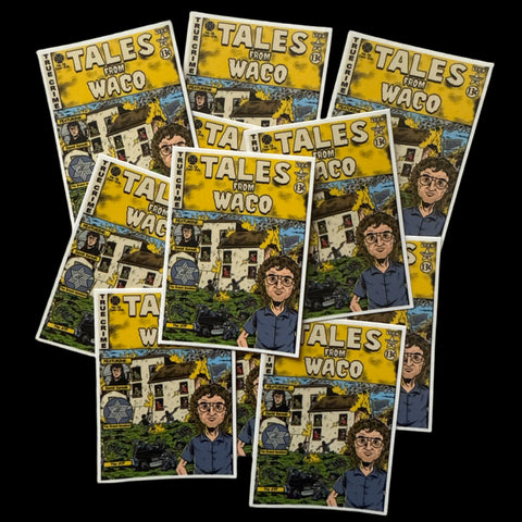 Tales From Waco Stickers