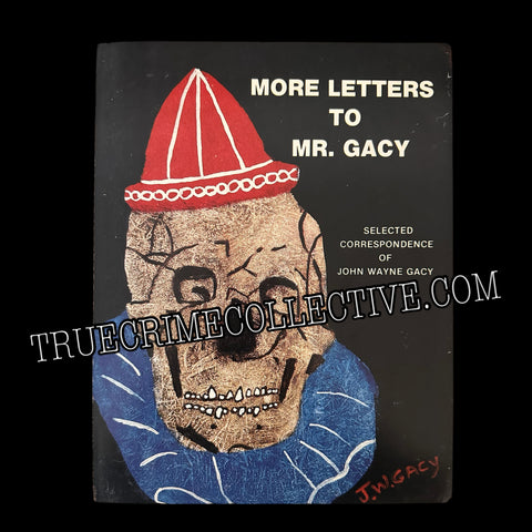 More Letters to Mr. Gacy Book