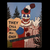 They Call Him Mr. Gacy: Selected Correspondence of John Wayne Gacy